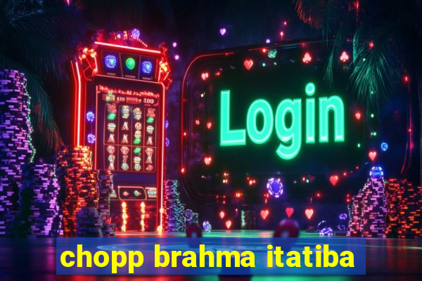 chopp brahma itatiba